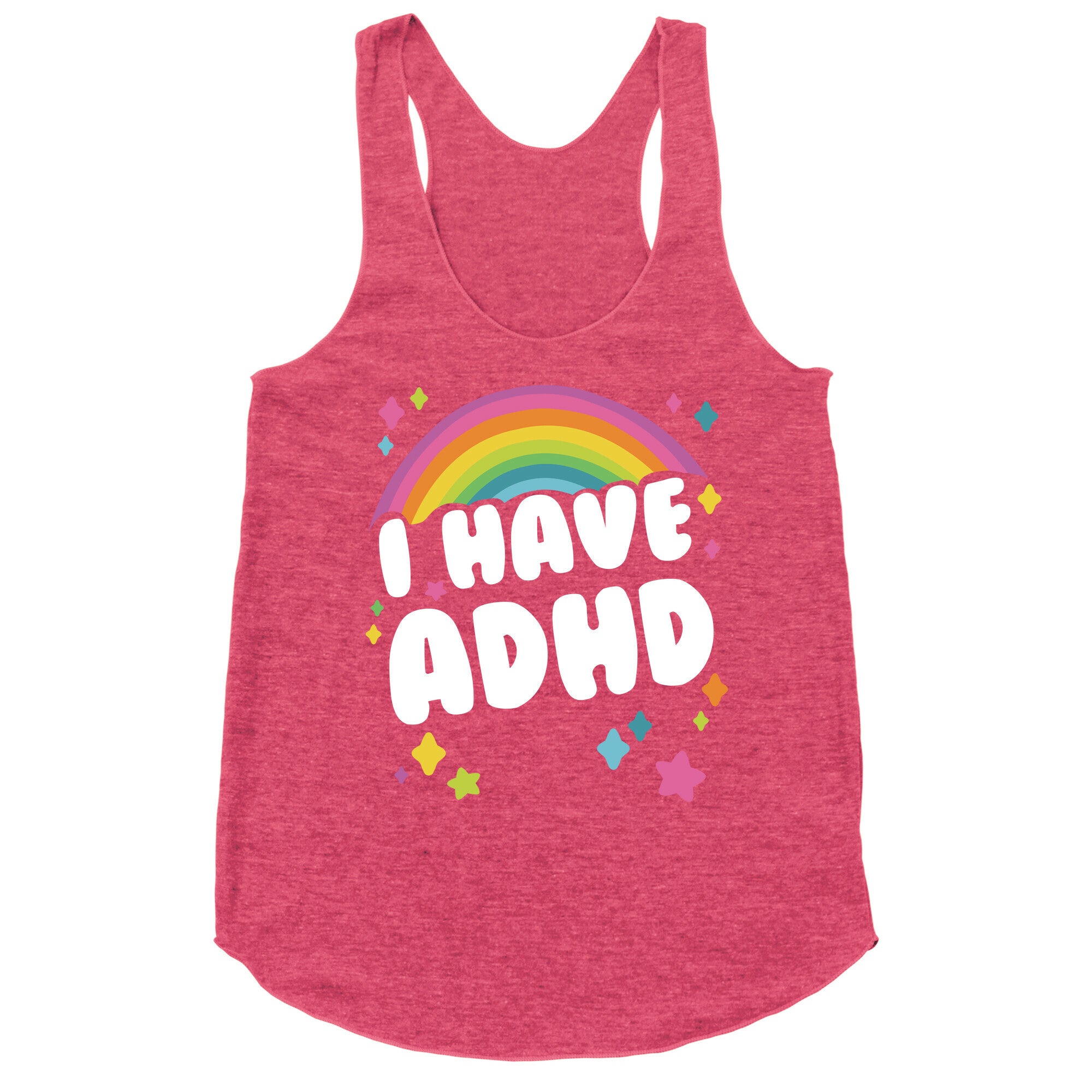 I Have ADHD Racerback Tank